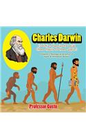 Charles Darwin - Evolution Theories for Kids (Homo Habilis to Homo Sapien) - Children's Biological Science of Apes & Monkeys Books
