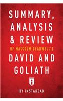 Summary, Analysis & Review of Malcolm Gladwell's David and Goliath by Instaread