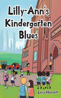 Lilly-Ann's Kindergarten Blues