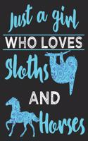 Just A Girl Who Loves Sloths & Horses