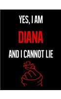 Yes, I Am DIANA And I Cannot Lie: Fandom 7.44" x 9.69" Half College Ruled Half Blank 100 Pages