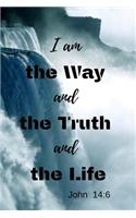 I am the way and the truth and the life - John 14: 6: Notebook Cover with Bible Verse to use as Notebook - Planner - Journal - 120 pages blank lined - 6x9 inches (A5)
