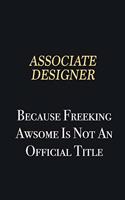 Associate Designer Because Freeking Awsome is not an official title: Writing careers journals and notebook. A way towards enhancement