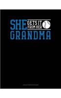 She Gets It From Her Grandma (Baseball): Unruled Composition Book(1211 Unruled Composition Book)