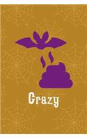 Bat Shit Crazy: Notebook Journal Composition Blank Lined Diary Notepad 120 Pages Paperback Mustard Spiderweb Bat K