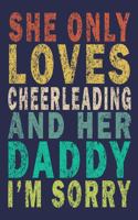 She Only Loves Cheerleading And Her Daddy I'm Sorry