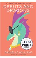 Debuts and Dragons (LARGE PRINT Edition)