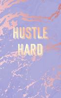 Hustle Hard: Inspirational Quote Notebook, Trendy Purple Marble and Rose Gold - 8.5 x 11, 120 Wide Ruled Pages