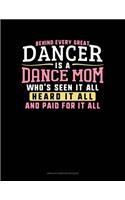 Behind Every Great Dancer Is A Dance Mom Who's Seen It All Heard It All And Paid For It All