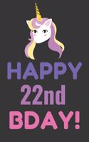 Happy 22nd Bday! Notebook Notebook: Lined Journal, 120 Pages, 6 x 9, Pink Unicorn Bday Gift Journal, Black Matte Finish