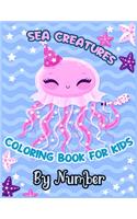 SEA CREATURES COLORING BOOK FOR KIDS By Number: A Coloring Book for Kids! 50+ Funny and Lovely Ocean Creatures Coloring Book for Kids, Boys, and Girls