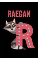 Raegan: Animals Coloring Book for Kids, Weekly Planner, and Lined Journal Animal Coloring Pages. Personalized Custom Name Initial Alphabet Christmas or Birt