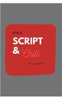 Script and Chill