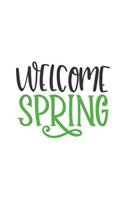 Welcome Spring