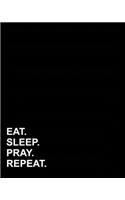 Eat Sleep Pray Repeat: Dot Grid Notebook, Bullet Grid Journal For Men, Bullet Grid Journal For Moon Phases, Bullet Grid Journal For Running, 8"x10", 160 pages(48 Dot Grid Notebook)