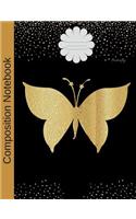 Composition Notebook Butterfly: Wide Ruled lined Book to write in for school, take notes, for kids, students, biology teachers, homeschool, black gold Butterfly Cover