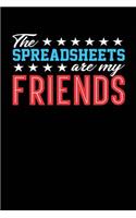 The Spreadsheets Are My Friends: Black, Red & Blue Design, Blank College Ruled Line Paper Journal Notebook for Accountants and Their Families. (Bookkeeping and Tax Season 6 x 9 inch