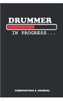 Drummer in Progress: Composition Notebook, Funny Birthday Journal for Music Drummers to Write on