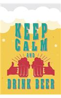 Keep Calm and Drink Beer