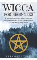 Wicca for Beginners: A Complete Beginner