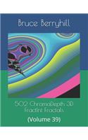 502 ChromaDepth 3D FractInt Fractals: (Volume 39)(39 502 Chromadepth 3D Fractint Fractals)