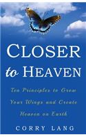 Closer to Heaven