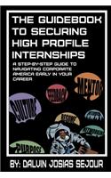 Guide Book To Securing High Profile Internships
