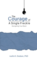 Courage of a Single Freckle