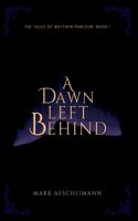 Dawn Left Behind
