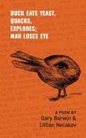 Duck Eats Yeast, Quacks, Explodes; Man Loses Eye