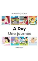 My First Bilingual Book-A Day (English-French)