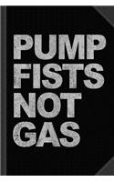 Pump Fists Not Gas New Jersey Journal Notebook: Blank Lined Ruled for Writing 6x9 120 Pages
