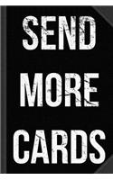 Send More Cards Snail Mail Funny Journal Notebook: Blank Lined Ruled for Writing 6x9 120 Pages
