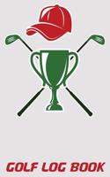 Golf Log Book: 6x9 Golf Journal with Scorecards and Monthly STATS Tracker