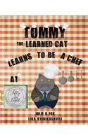 Tommy the Learned Cat Learns to be a Chef