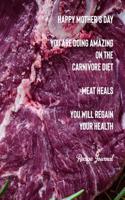 Happy Mothers Day You Are Doing Amazing on the Carnivore Diet Meat Heals You Will Regain Your Health