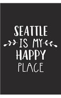 Seattle Is My Happy Place: A 6x9 Inch Matte Softcover Journal Notebook with 120 Blank Lined Pages and an Uplifting Travel Wanderlust Cover Slogan