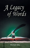 A Legacy of Words