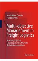 Multi-Objective Management in Freight Logistics