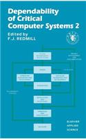 Dependability of Critical Computer Systems