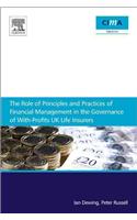 The Role of Principles and Practices of Financial Management in the Governance of With-profits UK Life Insurers