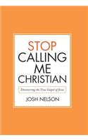 Stop Calling Me Christian