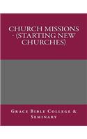 Church Missions - (Starting New Churches)