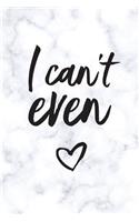 I Can't Even: 2018 Planner, Monthly, Weekly, Daily, January 2018 - December 2018