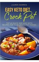 Easy Keto Diet Crock Pot: Top 60 Quick and Easy Keto Recipes for Your Crock Pot: Volume 2 (Keto Crock Pot Series)