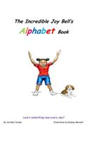 The Incredible Joy Bell's Alphabet Book
