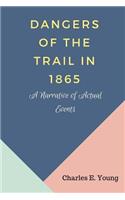 Dangers of the Trail in 1865