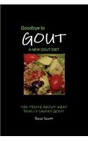 Goodbye To Gout A New Gout Diet