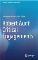 Robert Audi: Critical Engagements