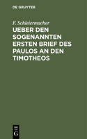 Ueber Den Sogenannten Ersten Brief Des Paulos an Den Timotheos